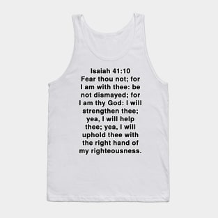 Isaiah 41:10  King James Version (KJV) Bible Verse Typography Tank Top